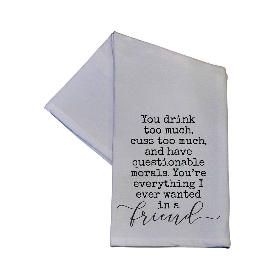 You Drink Too Much You Cuss Too
Much Cotton Hand Towel 16x24