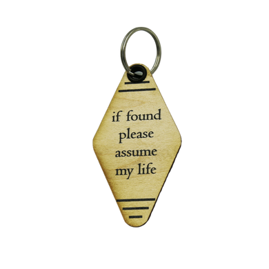 Retro Wood Keychains - If found please assume my life
