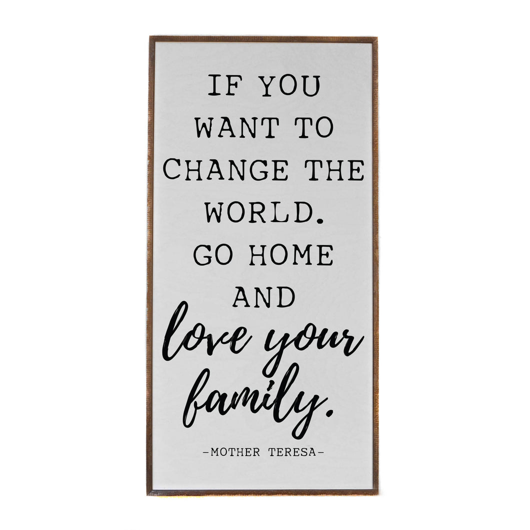 Large 32x16 If You Want To Change The World - Vertical Wood Sign