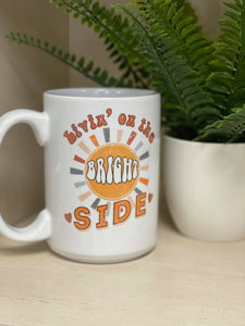 Livin' On The Bright Side Mug